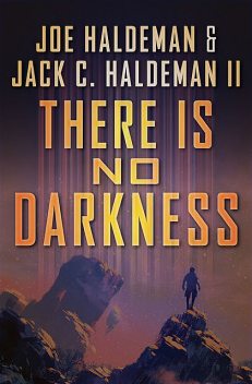 There Is No Darkness, Joe Haldeman, Jack C. Haldeman