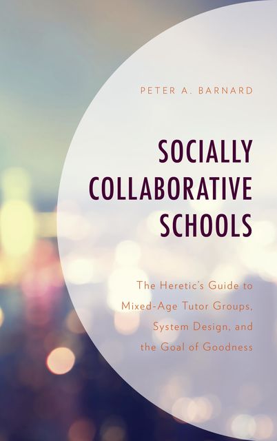 Socially Collaborative Schools, Peter A.Barnard