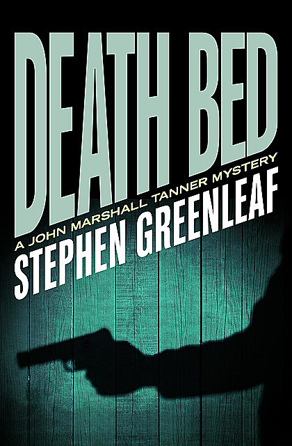 Death Bed, Stephen Greenleaf