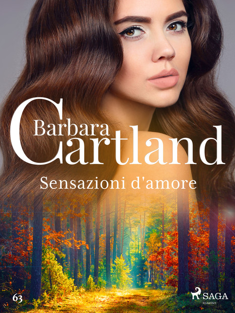 Sensazioni d'amore (La collezione eterna di Barbara Cartland 63), Barbara Cartland