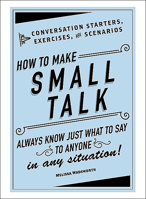How to Make Small Talk, Melissa Wadsworth