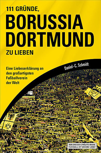 111 Gründe, Borussia Dortmund zu lieben, Schmidt Daniel