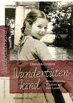 Wundertütenkind, Claudia Grimm