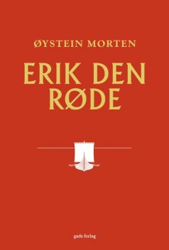 Erik den Røde, Øystein Morten