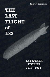 THE LAST FLIGHT OF L33, Andrew Summers