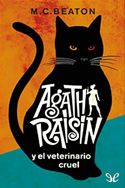 Agatha Raisin y el veterinario cruel, M.C.Beaton