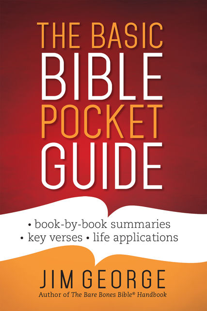 The Basic Bible Pocket Guide, Jim George