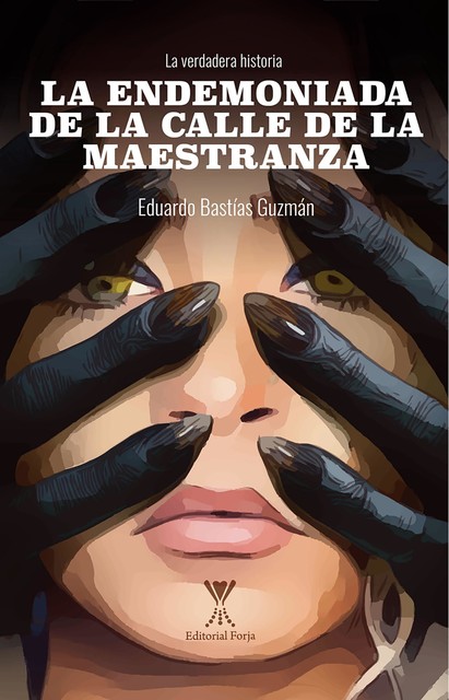 La endemoniada de la calle de la Maestranza, Eduardo Bastías Guzmán