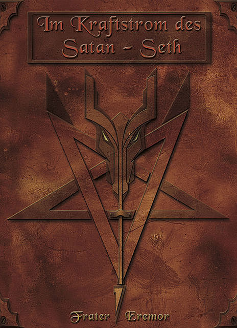 Im Kraftstrom des Satan-Seth, Frater Eremor