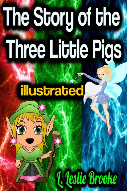 The Story of the Three Little Pigs illustrated, Leonard Brooke