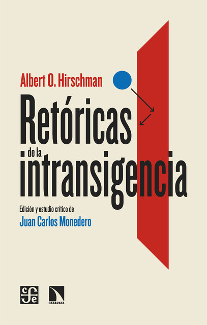 Retóricas de la intransigencia, Albert O. Hirschman