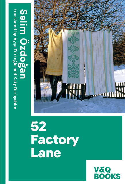 52 Factory Lane, Selim Özdogan