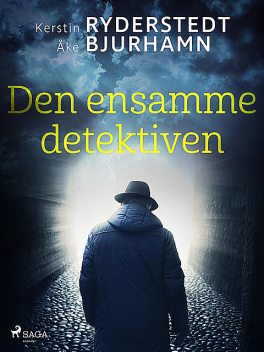 Den ensamme detektiven, Kerstin Ryderstedt, Åke Bjurhamn