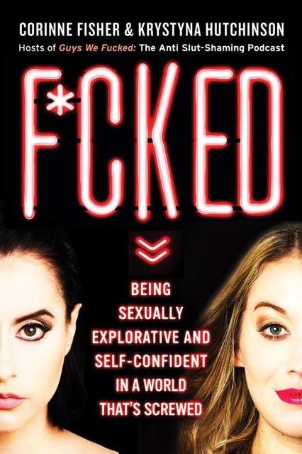 F*cked, Corinne Fisher, Krystyna Hutchinson