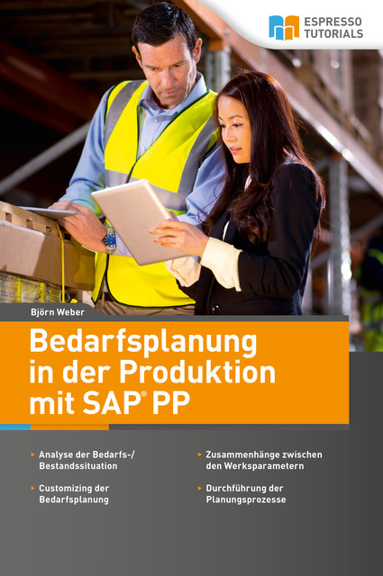 Bedarfsplanung in der Produktion mit SAP PP, Björn Weber