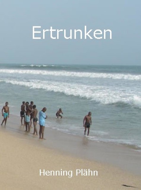 Ertrunken, Henning Plähn