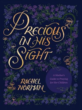 Precious in His Sight, Rachel Norman