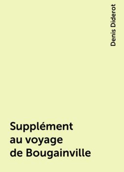 Supplément au voyage de Bougainville, Denis Diderot