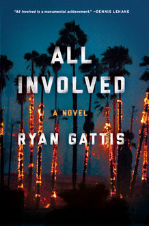 All Involved, Ryan Gattis