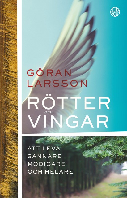 Rötter och vingar, Göran Larsson