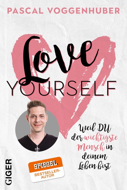 Love yourself, Pascal Voggenhuber