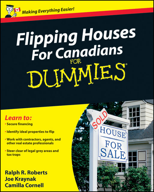 Flipping Houses For Canadians For Dummies, Ralph R.Roberts