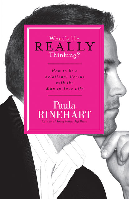 What's He Really Thinking?, Paula Rinehart