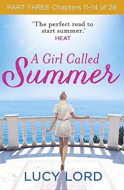 A Girl Called Summer: Part Three, Chapters 11–14 of 28, Lucy Lord