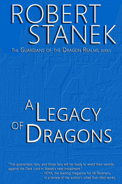 A Legacy of Dragons (Book #2 in the Guardians of the Dragon Realms), Robert Stanek