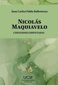 Nicolás Maquiavelo, Juan Carlos Pablo Ballesteros