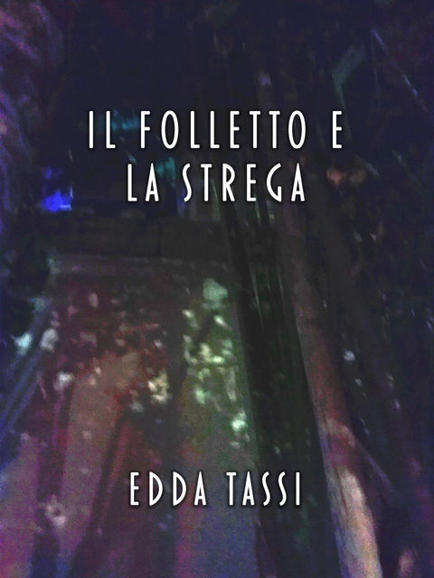 Il Folletto e la Strega, Edda Tassi