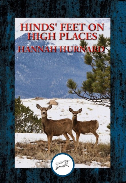 Hinds’ Feet on High Places, HANNAH HURNARD