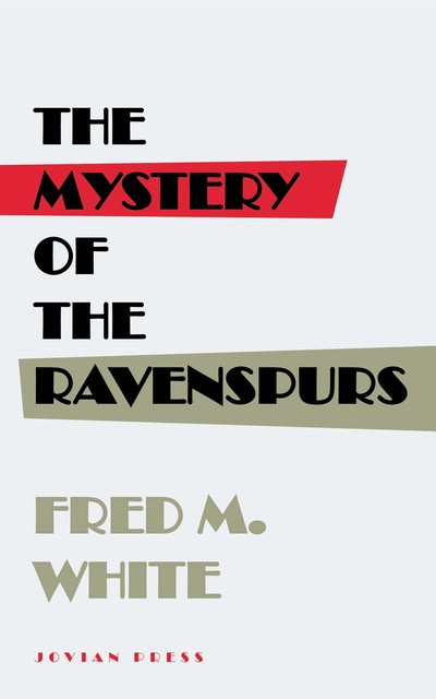 The Mystery of the Ravenspurs, Fred M.White