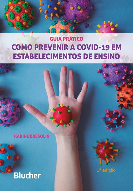 Como prevenir a COVID-19 em estabelecimentos de ensino, Karine Bresolin
