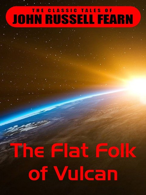 The Flat Folk of Vulcan, John Russel Fearn