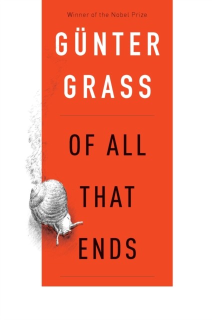 Of All That Ends, Günter Grass