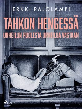 Tahkon hengessä – Urheilun puolesta urheilua vastaan, Erkki Palolampi