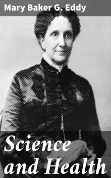 Science and Health, Mary Baker G. Eddy