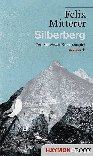 Silberberg, Felix Mitterer