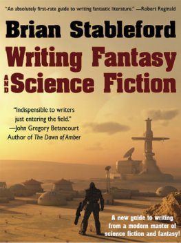 Writing Fantasy and Science Fiction, Brian Stableford