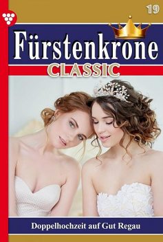 Fürstenkrone Classic 19 – Adelsroman, Jutta von Kampen