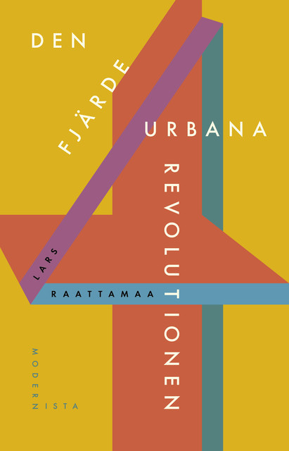 Den fjärde urbana revolutionen, Lars Raattamaa