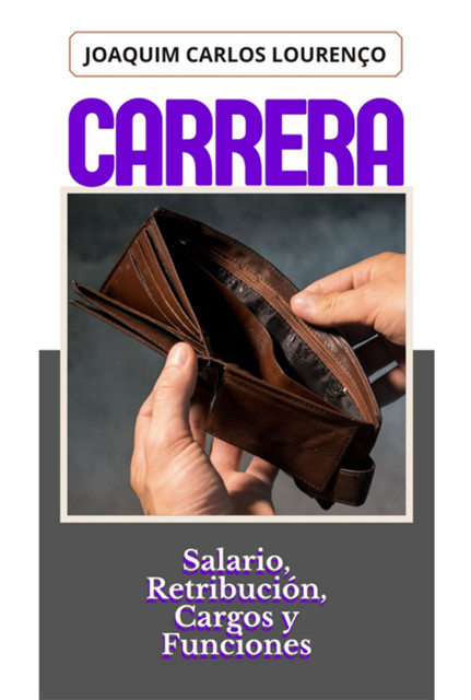 Carrera: Salario, Retribución, Cargos Y Funciones, Joaquim Carlos Lourenço