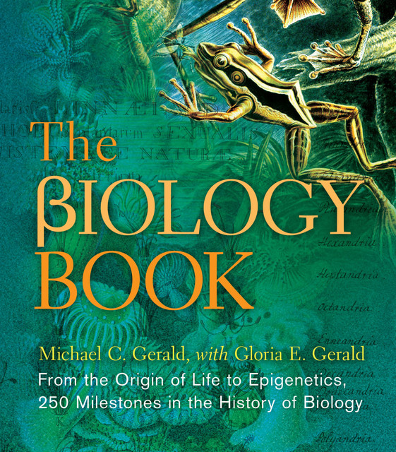 The Biology Book, Michael C. Gerald, Gloria E. Gerald