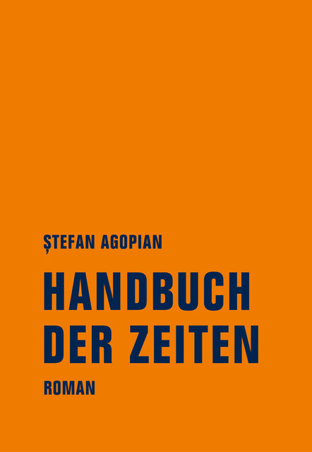 Handbuch der Zeiten, Ștefan Agopian