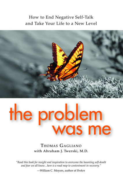 The Problem Was Me, Abraham Twerski, Thomas Ph.D. Gagliano