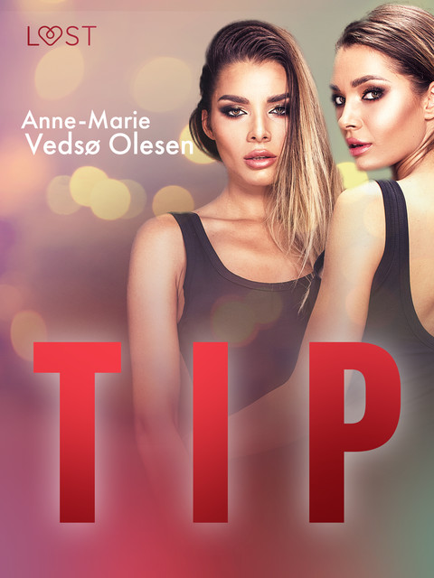 Tip – eroottinen novelli, Anne-Marie Vedsø Olesen
