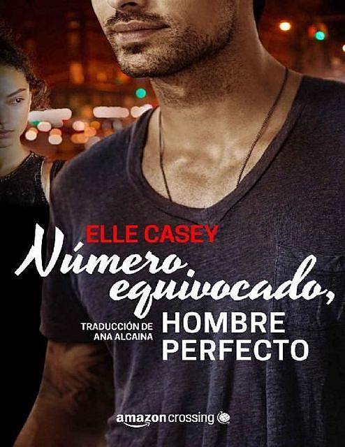 Número equivocado, hombre perfecto (Bourbon Street Boys nº 1) (Spanish Edition), Elle Casey