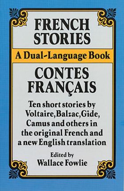 French Stories/Contes Francais, Wallace Fowlie