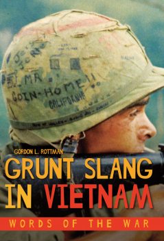 Grunt Slang in Vietnam, Gordon L. Rottman